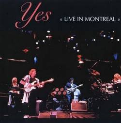Yes : Live in Montreal